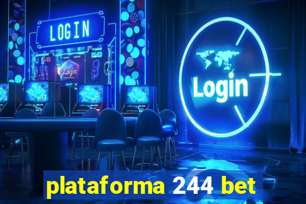 plataforma 244 bet